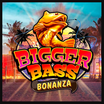 Bigger Bass Bonanza